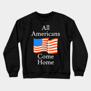 All Americans Come Home Crewneck Sweatshirt